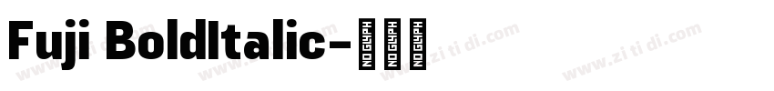 Fuji BoldItalic字体转换